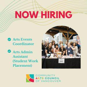 Now Hiring with two job postings open: Arts Events Coordinator and Arts Amin Assistant (Student Work Placement)